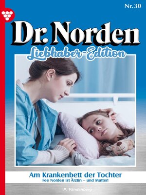 cover image of Dr. Norden Liebhaber Edition 30 – Arztroman